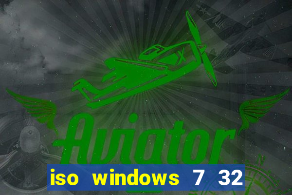 iso windows 7 32 bits pt br download